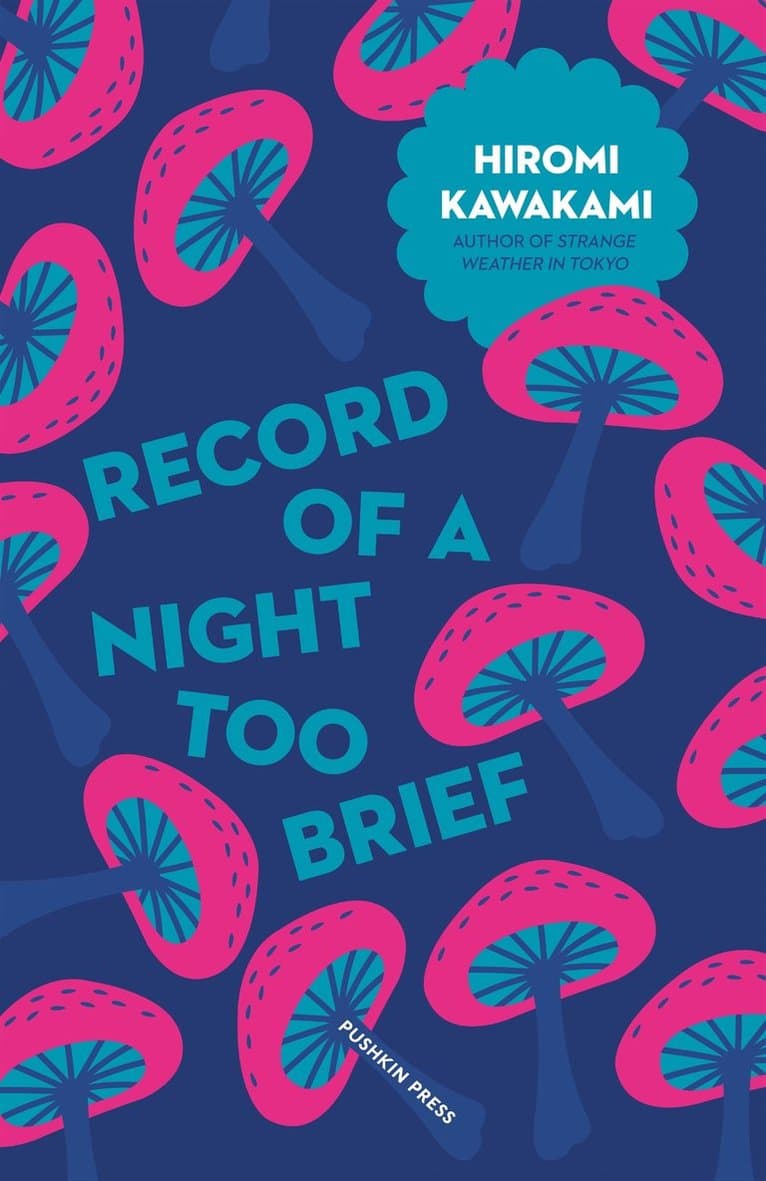 Omslag till boken Record of a Night Too Brief av Hiromi Kawakami