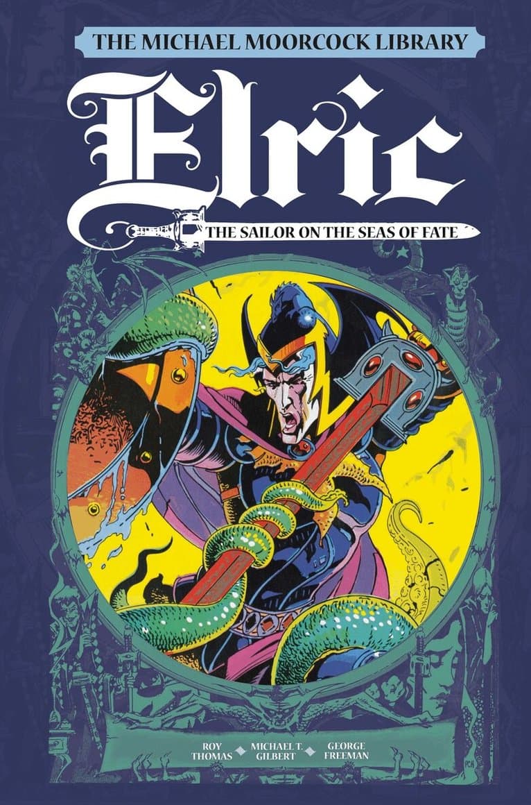 Michael Moorcock Library Vol. 2: Elric The Sailor on the Seas of Fate