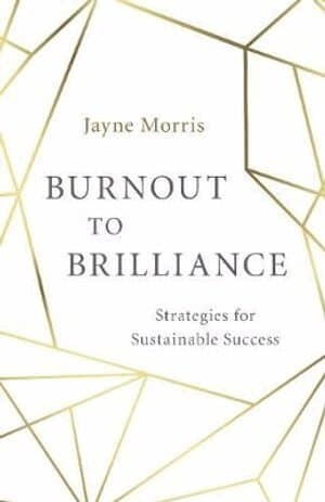 Burnout to Brilliance