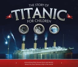 Story of the Titanic for Children