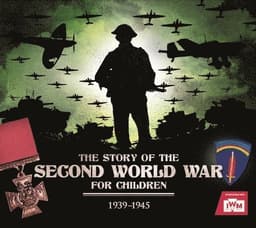 Story of the Second World War For Children