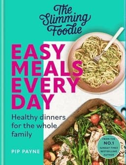 Slimming Foodie Easy Meals Every Day