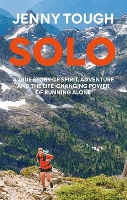 SOLO : What running across mountains taught me about life
