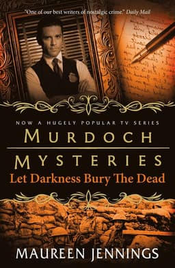 Murdoch Mysteries - Let Darkness Bury The Dead