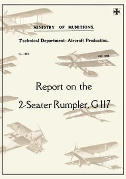 REPORT ON THE TWO-SEATER RUMPLER, G. 117., July 1918Reports on German Aircraft 20