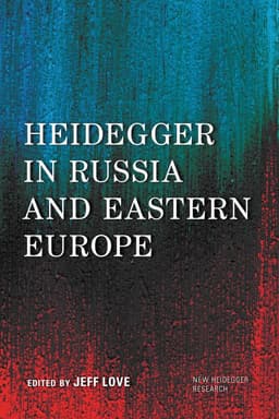 Heidegger in Russia and Eastern Europe