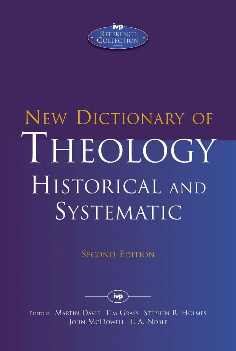 New Dictionary of Theology: Historical and Systematic