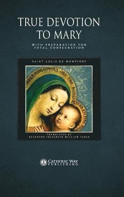 True Devotion to Mary