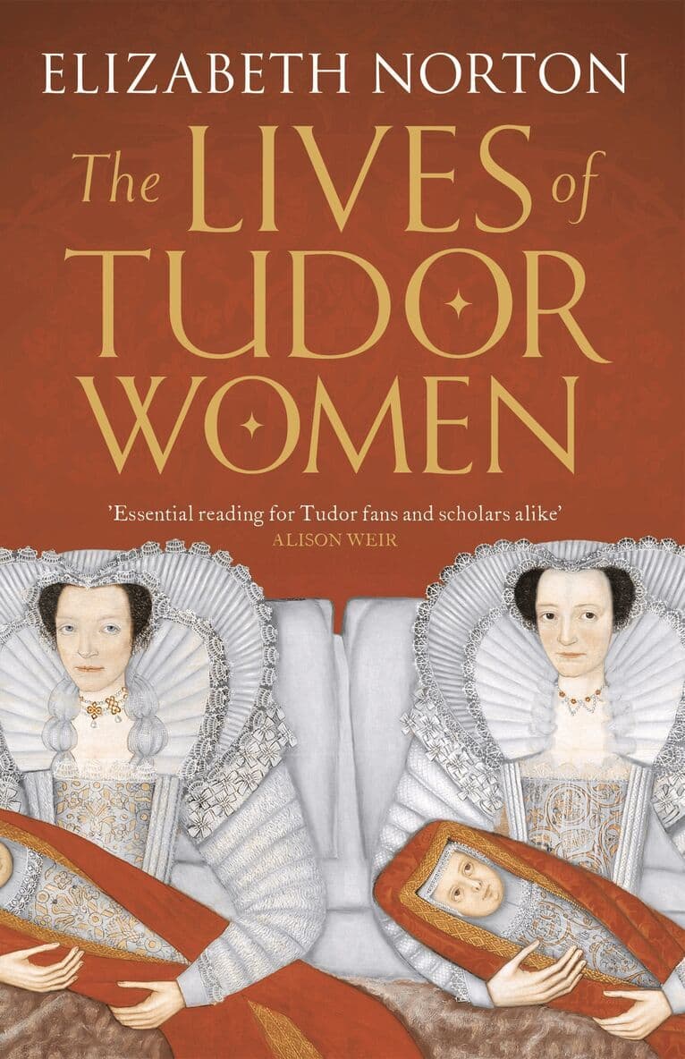 Lives of Tudor Women