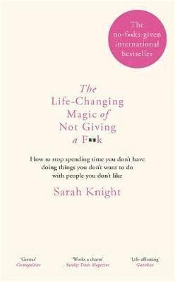 Life-Changing Magic of Not Giving a F**k