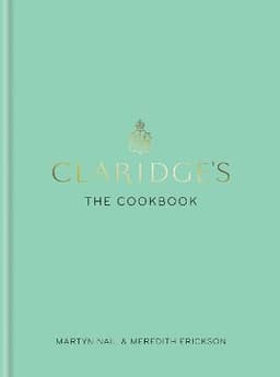 Claridge's: The Cookbook