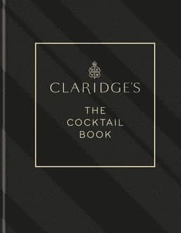 Claridge's – The Cocktail Book