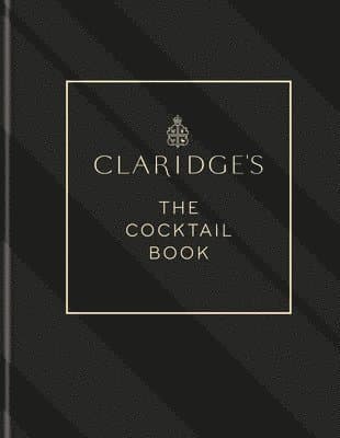Claridge's – The Cocktail Book