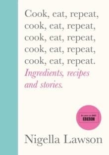 Omslag till boken Cook, Eat, Repeat av Nigella Lawson