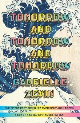 Tomorrow, and Tomorrow, and Tomorrow : Give the #1 bestseller to everyone you love this Christmas