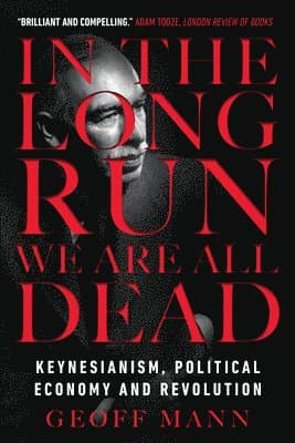 In the Long Run We Are All Dead