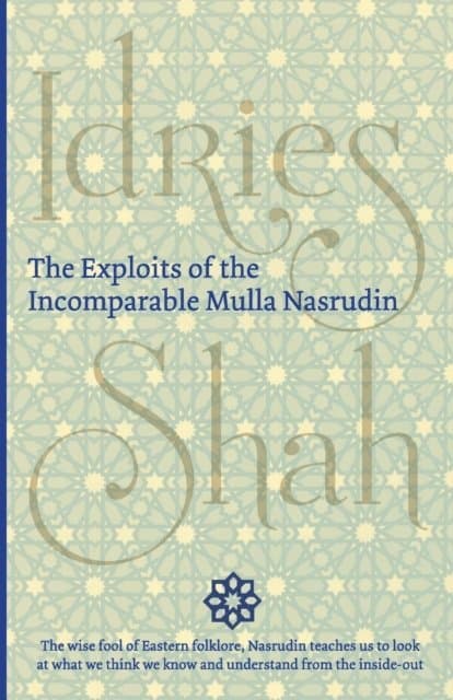 Exploits of the Incomparable Mulla Nasrudin