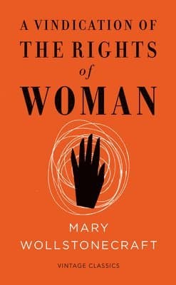 Vindication of the Rights of Woman (Vintage Feminism Short Edition)