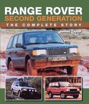 Range Rover Second Generation: The Complete Story