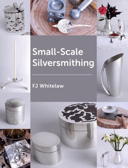 Small-scale Silversmithing