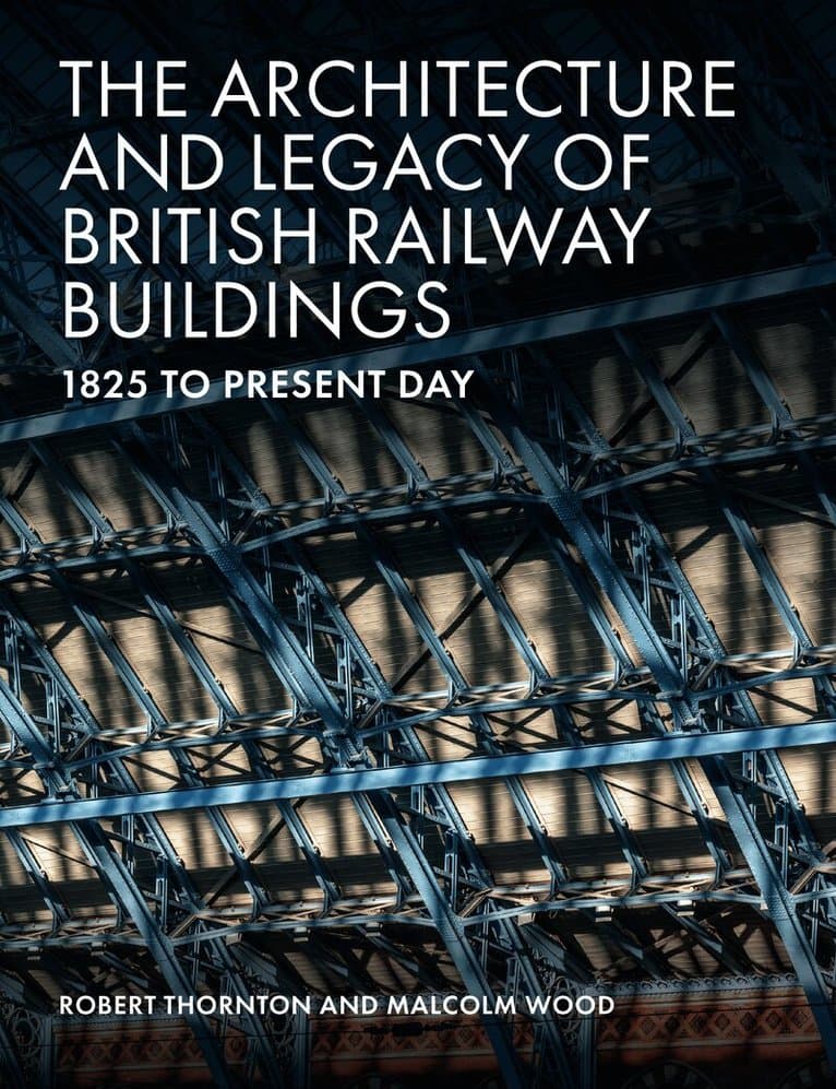 Architecture and Legacy of British Railway Buildings