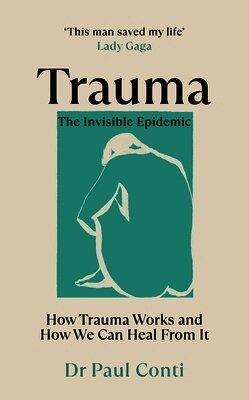 Trauma: The Invisible Epidemic