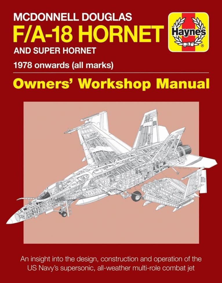 McDonnell Douglas F/A-18 Hornet And Super Hornet Owners' Workshop Manual