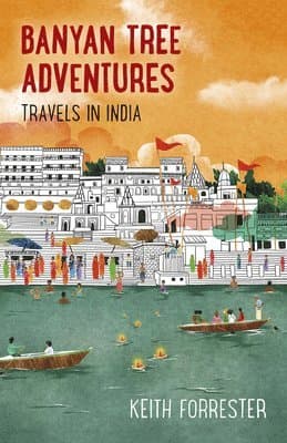 Banyan Tree Adventures: Travels in India