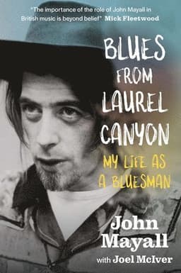 Blues From Laurel Canyon: My Life as a Bluesman