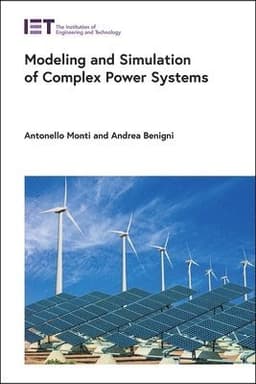Modeling and Simulation of Complex Power Systems
