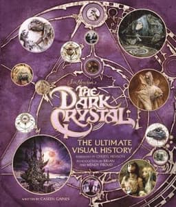 Dark Crystal the Ultimate Visual History