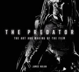 Predator: The Art and Making of the Film