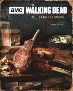 Walking Dead: The Official Cookbook