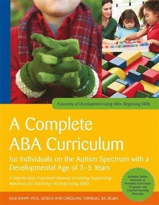 Complete ABA Curriculum for Individuals on the Autism Spectrum with a Developmental Age of 3-5 Years