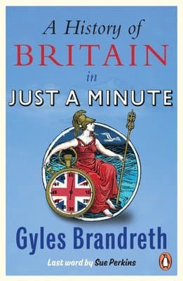 History of Britain in Just a Minute