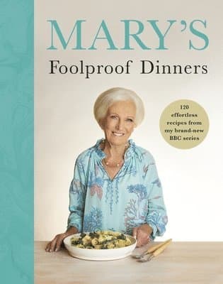 Mary’s Foolproof Dinners