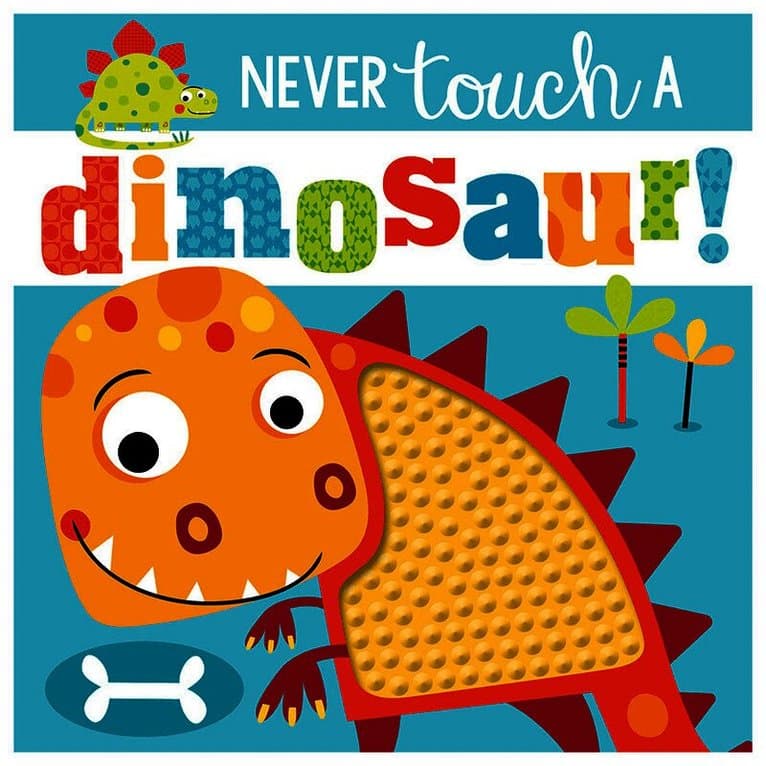 Never Touch a Dinosaur