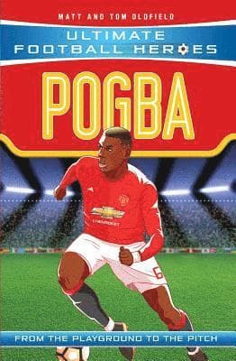 Ultimate Football Heroes: Pogba (Top Ballers 10)
