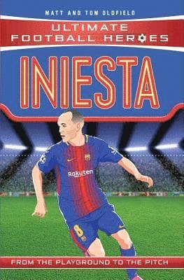 Ultimate Football Heroes: Iniesta (Midfield Generals 9)