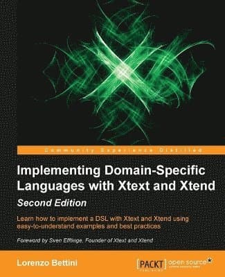 Implementing Domain-Specific Languages with Xtext and Xtend