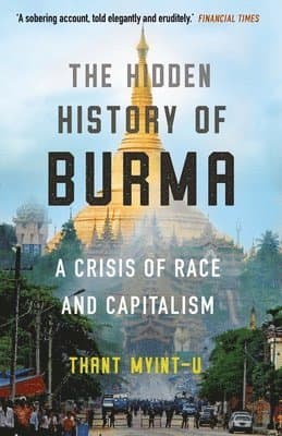 Hidden History of Burma