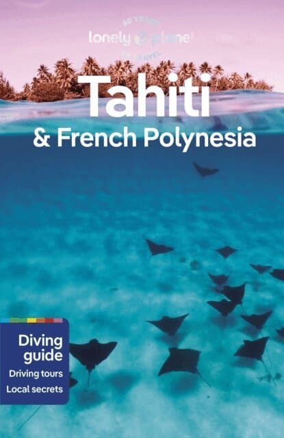 Omslag till boken Lonely Planet Tahiti & French Polynesia av Lonely Planet