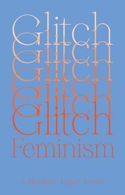 Glitch Feminism