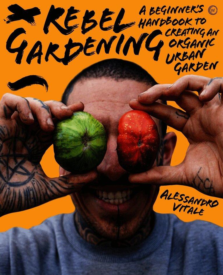 Rebel Gardening