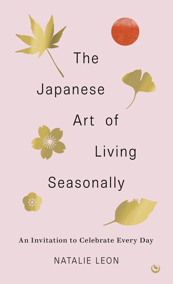 Japanese Art of Living Seasonally