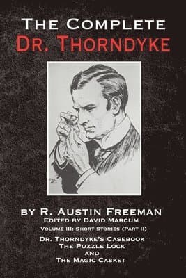 Complete Dr. Thorndyke - Volume III