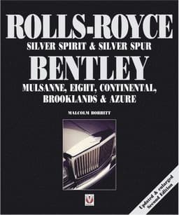 Rolls-Royce Silver Spirit & Silver Spur, Bentley Mulsanne, Eight, Continental, Brooklands & Azure
