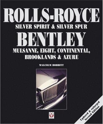 Rolls-Royce Silver Spirit & Silver Spur, Bentley Mulsanne, Eight, Continental, Brooklands & Azure