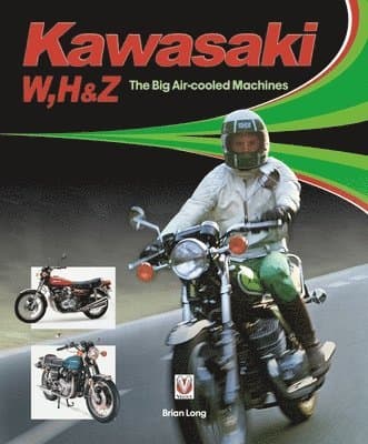 Kawasaki W, H & Z - the Big Air-Cooled Machines