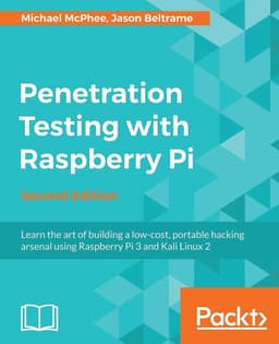 Penetration Testing with Raspberry Pi - Second Edition: A portable hacking station for effective pentesting
